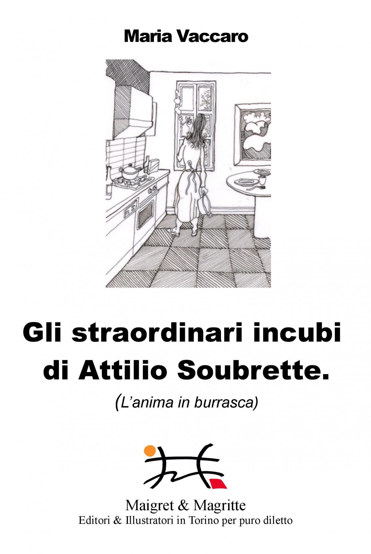 Gli straorindari incubi di Attilio Soubrette di Maria Vaccaro